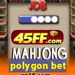 polygon bet
